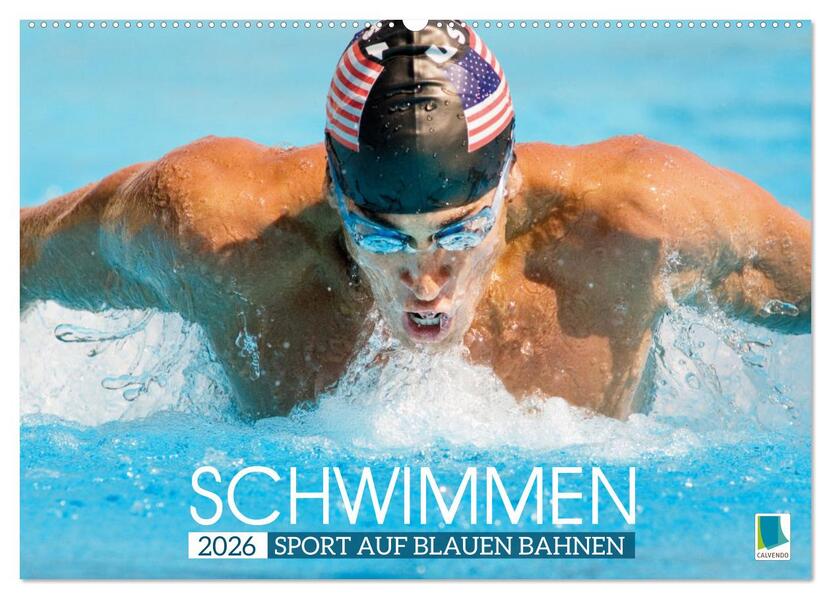 Schwimmen: Sport auf blauen Bahnen (Wandkalender 2026 DIN A2 quer) CALVENDO Monatskalender