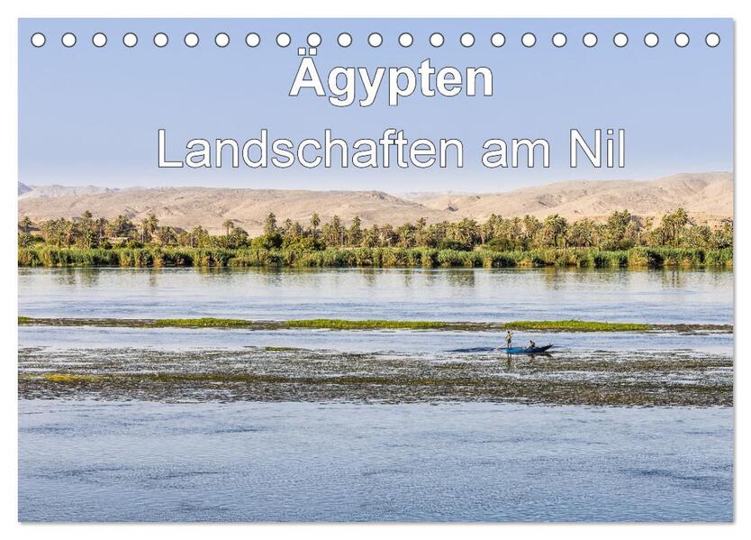 Ägypten Landschaften am Nil (Tischkalender 2026 DIN A5 quer) CALVENDO Monatskalender