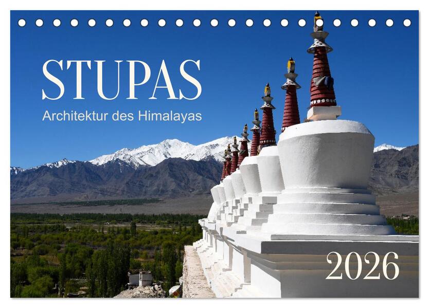 Stupas - Architektur des Himalayas (Tischkalender 2026 DIN A5 quer) CALVENDO Monatskalender
