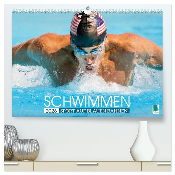 Schwimmen: Sport auf blauen Bahnen (hochwertiger Premium Wandkalender 2026 DIN A2 quer) Kunstdruck in Hochglanz
