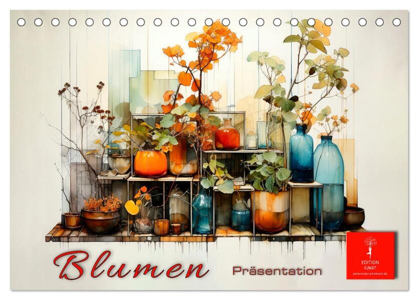 Blumen Präsentation (Tischkalender 2026 DIN A5 quer) CALVENDO Monatskalender