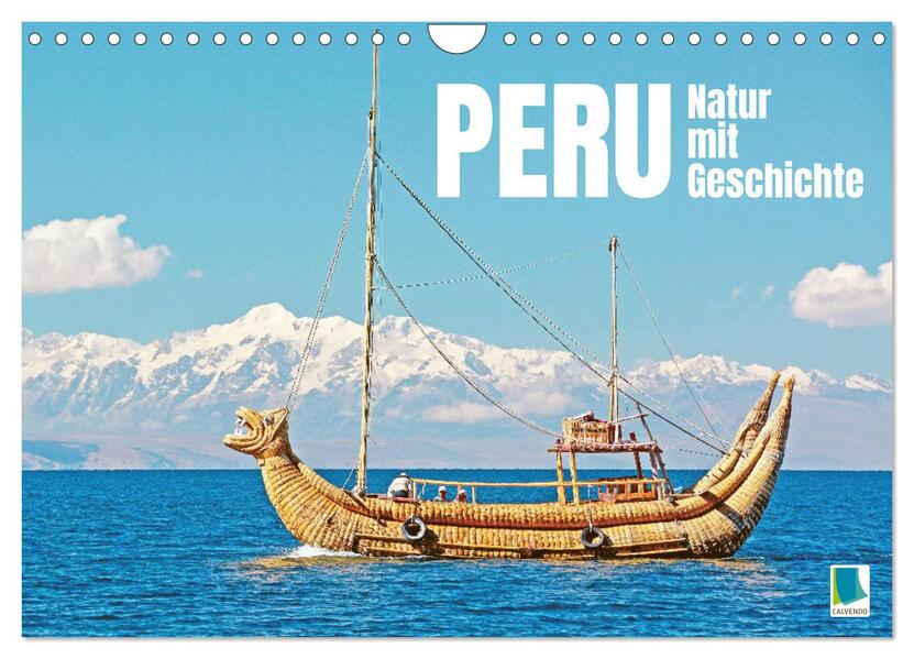 Peru: Natur mit Geschichte (Wandkalender 2026 DIN A4 quer) CALVENDO Monatskalender