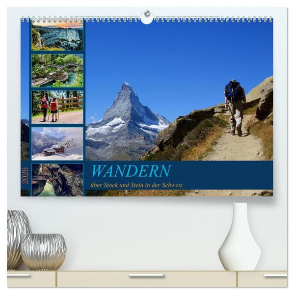 WANDERN über Stock und Stein in der Schweiz (hochwertiger Premium Wandkalender 2026 DIN A2 quer) Kunstdruck in Hochglanz