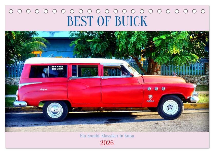 BEST OF BUICK - Ein Kombi-Klassiker in Kuba (Tischkalender 2026 DIN A5 quer) CALVENDO Monatskalender
