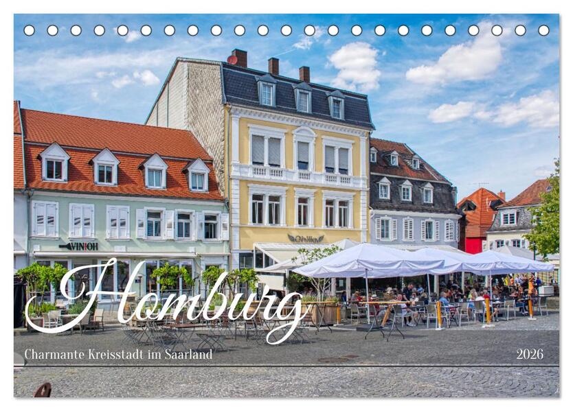 Homburg - Charmante Kreisstadt im Saarland (Tischkalender 2026 DIN A5 quer) CALVENDO Monatskalender