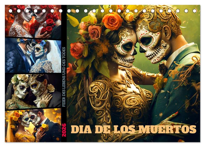 Dia de los Muertos - Feier des Lebens und des Todes (Tischkalender 2026 DIN A5 quer) CALVENDO Monatskalender