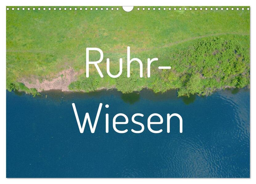 Ruhr-Wiesen (Wandkalender 2026 DIN A3 quer) CALVENDO Monatskalender