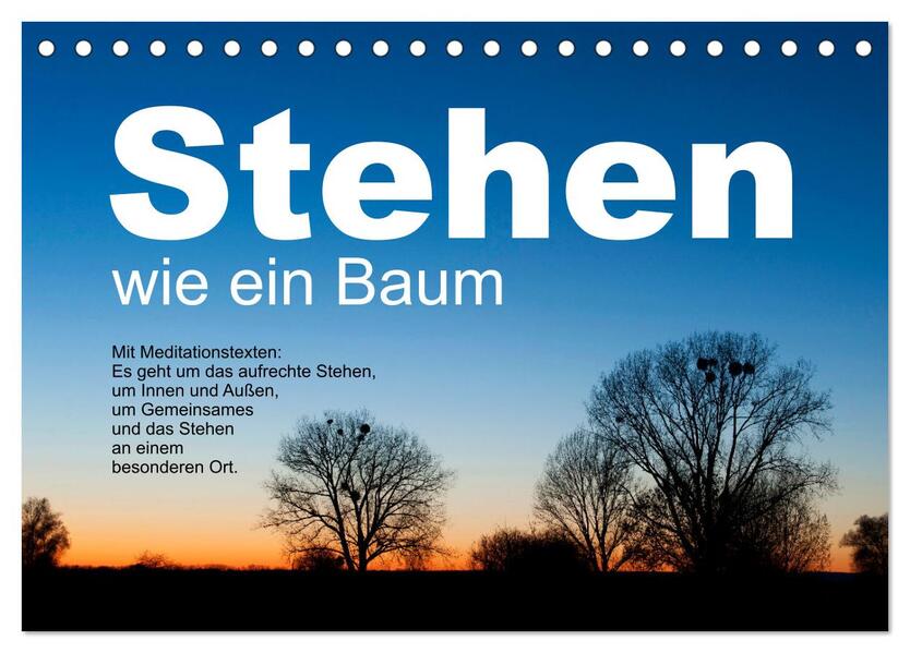 Stehen wie ein Baum (Tischkalender 2026 DIN A5 quer) CALVENDO Monatskalender