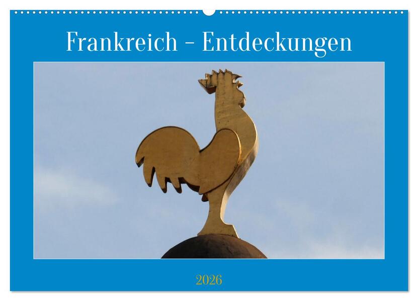 Frankreich - Entdeckungen (Wandkalender 2026 DIN A2 quer) CALVENDO Monatskalender