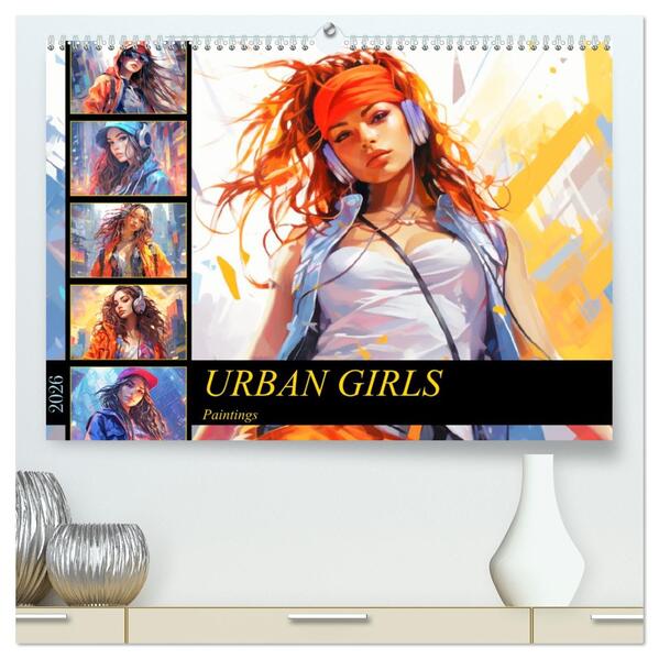 Urban Girls. Paintings (hochwertiger Premium Wandkalender 2026 DIN A2 quer) Kunstdruck in Hochglanz