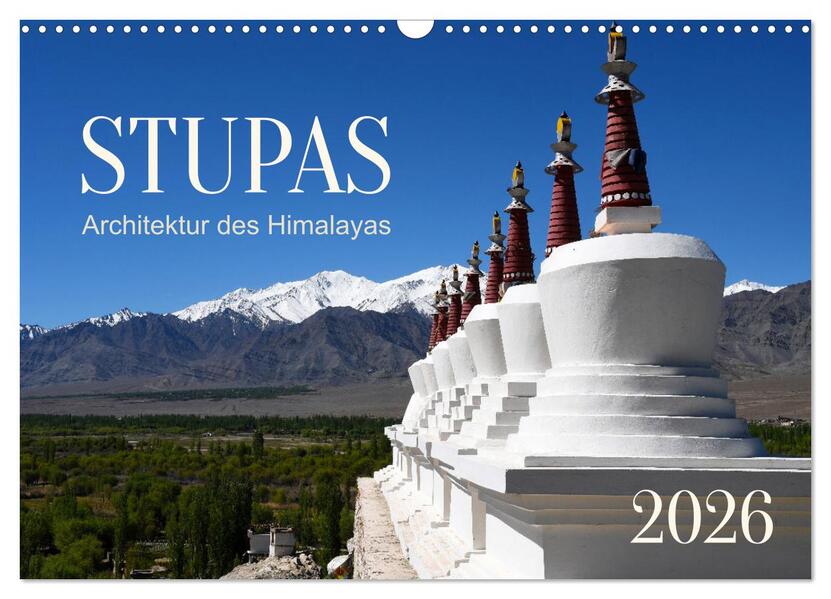 Stupas - Architektur des Himalayas (Wandkalender 2026 DIN A3 quer) CALVENDO Monatskalender