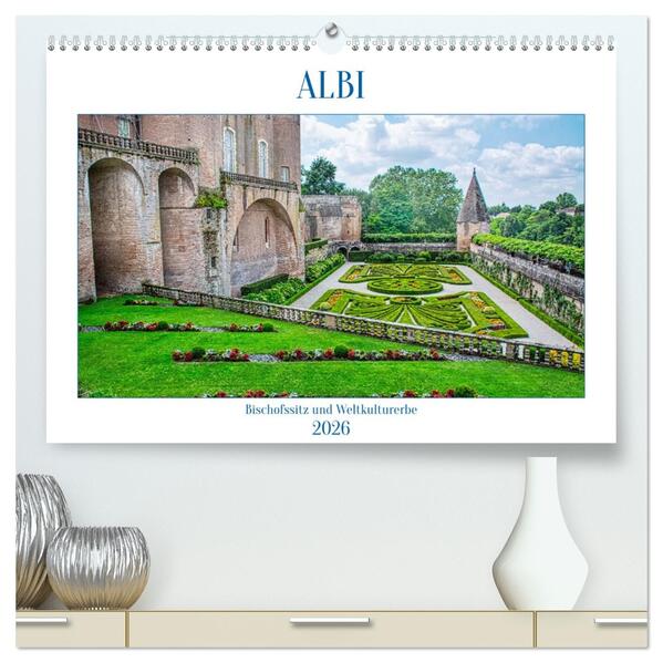 Albi - Bischofssitz und Weltkulturerbe (hochwertiger Premium Wandkalender 2026 DIN A2 quer) Kunstdruck in Hochglanz