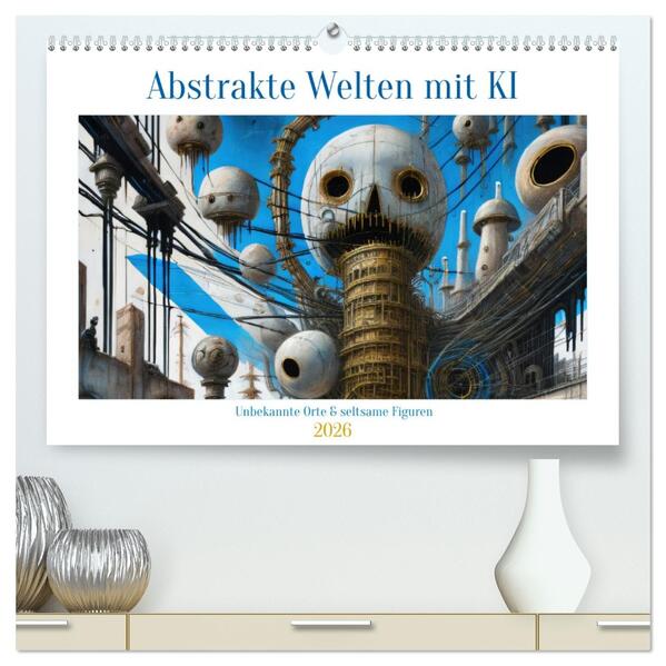 Abstrakte Welten mit KI (hochwertiger Premium Wandkalender 2026 DIN A2 quer) Kunstdruck in Hochglanz