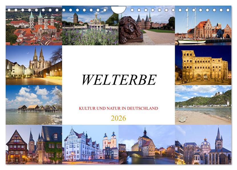 Welterbe - Kultur und Natur in Deutschland (Wandkalender 2026 DIN A4 quer) CALVENDO Monatskalender