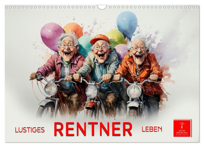 Lustiges Rentner Leben (Wandkalender 2026 DIN A3 quer) CALVENDO Monatskalender