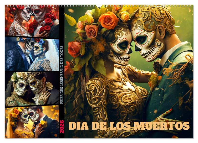 Dia de los Muertos - Feier des Lebens und des Todes (Wandkalender 2026 DIN A2 quer) CALVENDO Monatskalender