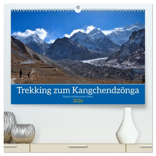 Trekking zum Kangchendzönga (hochwertiger Premium Wandkalender 2026 DIN A2 quer) Kunstdruck in Hochglanz