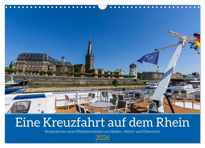 Eine Kreuzfahrt auf dem Rhein (Wandkalender 2026 DIN A3 quer) CALVENDO Monatskalender