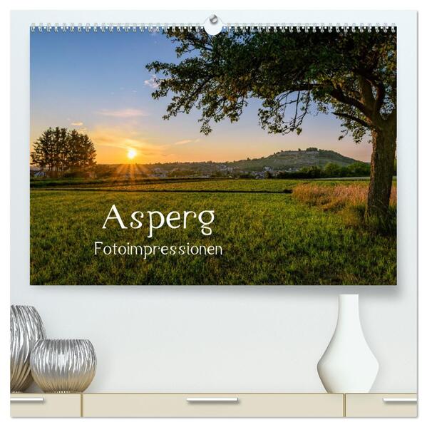 Asperg - Fotoimpressionen (hochwertiger Premium Wandkalender 2026 DIN A2 quer) Kunstdruck in Hochglanz