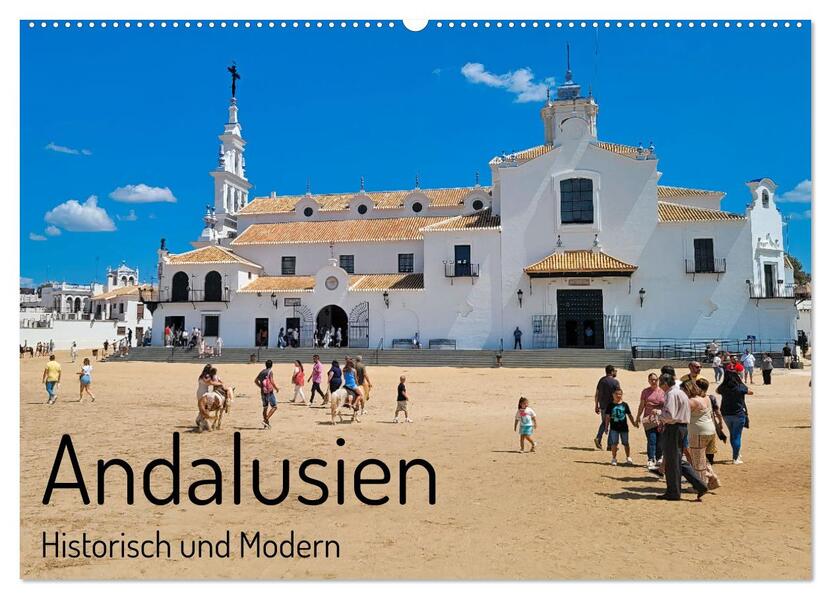 Andalusien historisch und modern (Wandkalender 2026 DIN A2 quer) CALVENDO Monatskalender