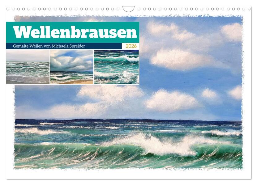 Wellenbrausen - Gemalte Wellen von Michaela Spreider (Wandkalender 2026 DIN A3 quer) CALVENDO Monatskalender