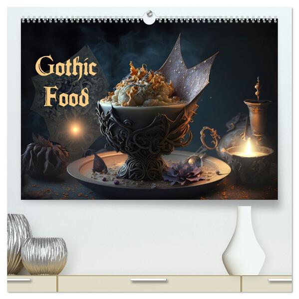 Gothic Food (hochwertiger Premium Wandkalender 2026 DIN A2 quer) Kunstdruck in Hochglanz
