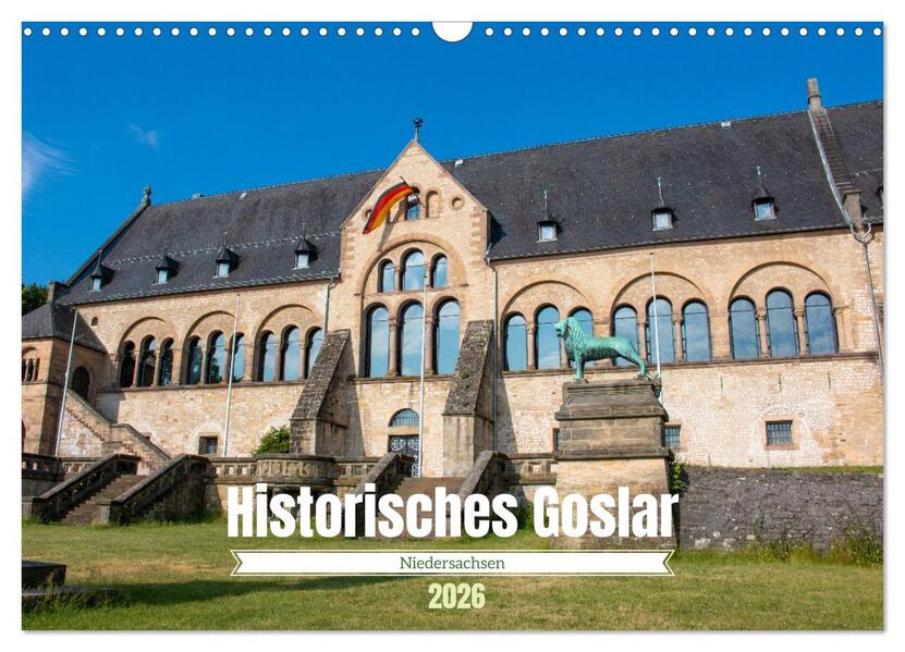 Historisches Goslar - Niedersachsen (Wandkalender 2026 DIN A3 quer) CALVENDO Monatskalender