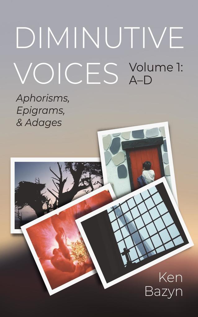 Diminutive Voices Volume 1: A-D