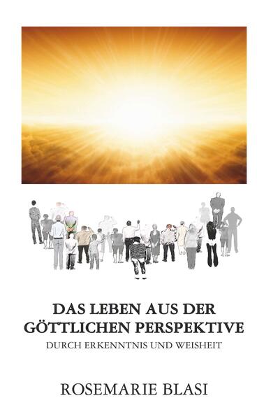 Das Leben aus der göttlichen Perspektive