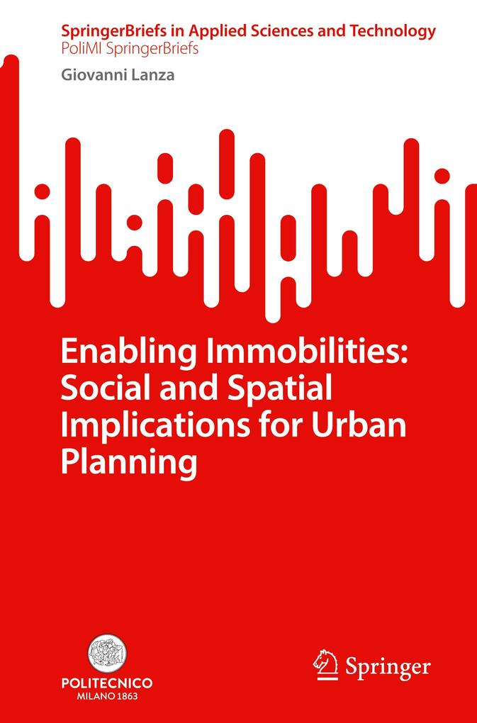 Enabling Immobilities: Social and Spatial Implications for Urban Planning