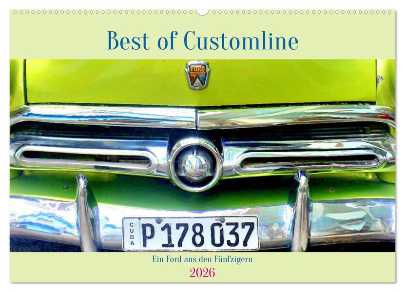 Best of Customline - Ein Ford aus den Fünfzigern (Wandkalender 2026 DIN A2 quer) CALVENDO Monatskalender