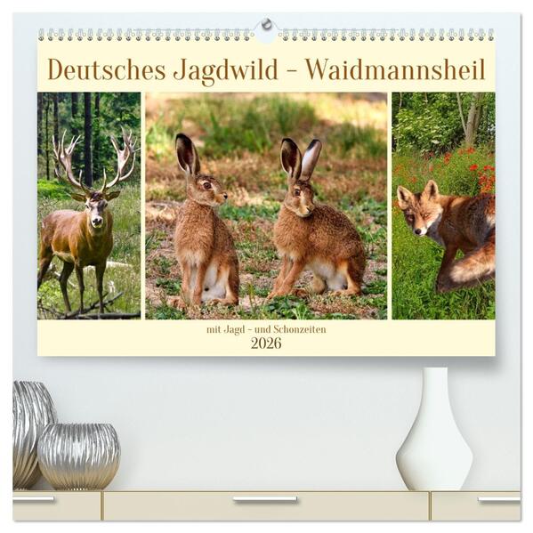 Deutsches Jagdwild - Waidmannsheil (hochwertiger Premium Wandkalender 2026 DIN A2 quer) Kunstdruck in Hochglanz