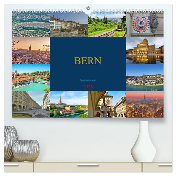 BERN Impressionen (hochwertiger Premium Wandkalender 2026 DIN A2 quer) Kunstdruck in Hochglanz
