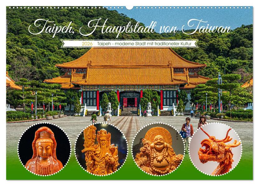 Taipeh Hauptstadt von Taiwan (Wandkalender 2026 DIN A2 quer) CALVENDO Monatskalender