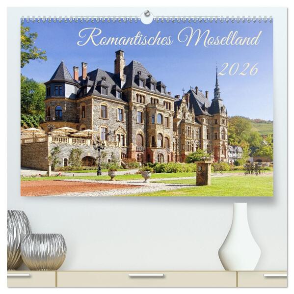 Romantisches Moselland (hochwertiger Premium Wandkalender 2026 DIN A2 quer) Kunstdruck in Hochglanz