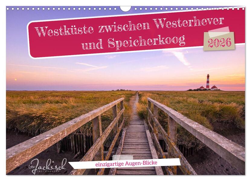 Westküste zwischen Westerhever und Speicherkoog (Wandkalender 2026 DIN A3 quer) CALVENDO Monatskalender