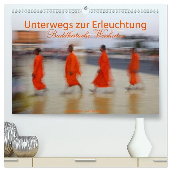 Unterwegs zur Erleuchtung Buddhistische Weisheiten (hochwertiger Premium Wandkalender 2026 DIN A2 quer) Kunstdruck in Hochglanz
