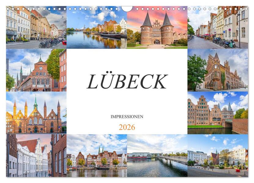 Lübeck Impressionen (Wandkalender 2026 DIN A3 quer) CALVENDO Monatskalender