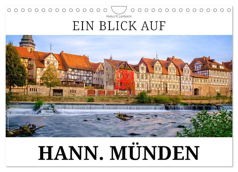 Ein Blick auf Hann. Münden (Wandkalender 2026 DIN A4 quer) CALVENDO Monatskalender