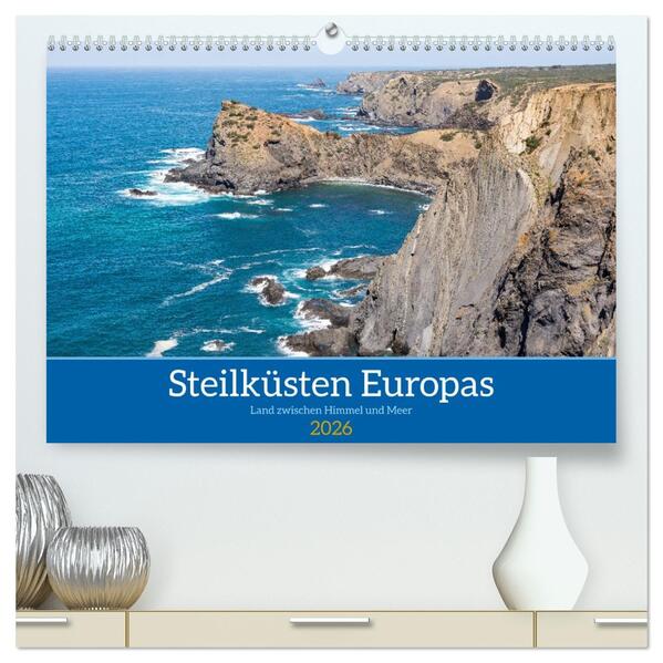 Steilküsten Europas (hochwertiger Premium Wandkalender 2026 DIN A2 quer) Kunstdruck in Hochglanz