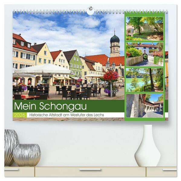Mein Schongau - Historische Altstadt am Westufer des Lechs (hochwertiger Premium Wandkalender 2026 DIN A2 quer) Kunstdruck in Hochglanz