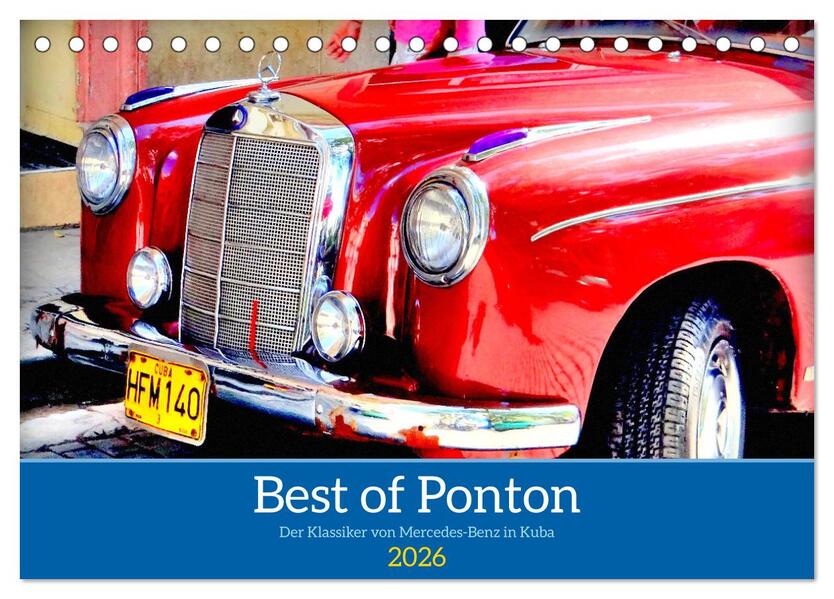 Best of Ponton - Der Klassiker von Mercedes-Benz in Kuba (Tischkalender 2026 DIN A5 quer) CALVENDO Monatskalender