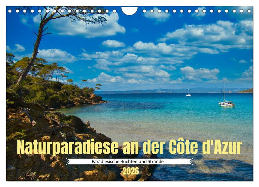 Naturparadiese an der Côte d'Azur (Wandkalender 2026 DIN A4 quer) CALVENDO Monatskalender