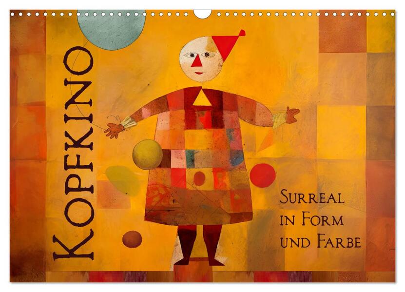 Kopfkino - Surreal in Form und Farbe (Wandkalender 2026 DIN A3 quer) CALVENDO Monatskalender