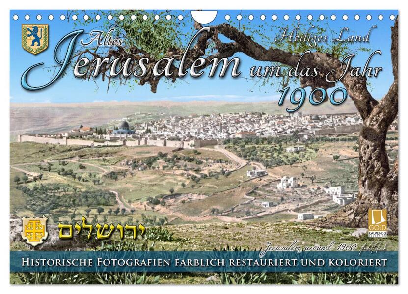 Altes Jerusalem um das Jahr 1900 - Fotos neu restauriert und koloriert (Wandkalender 2026 DIN A4 quer) CALVENDO Monatskalender