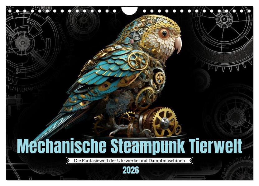 Mechanische Steampunk Tierwelt (Wandkalender 2026 DIN A4 quer) CALVENDO Monatskalender