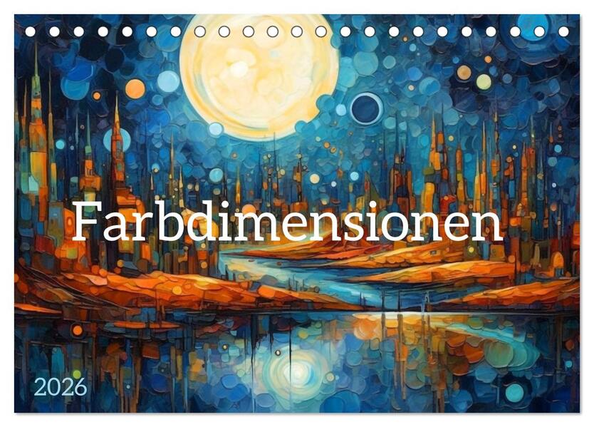 Farbdimensionen (Tischkalender 2026 DIN A5 quer) CALVENDO Monatskalender
