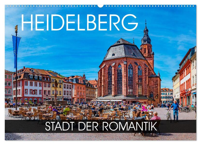 Heidelberg - Stadt der Romantik (Wandkalender 2026 DIN A2 quer) CALVENDO Monatskalender