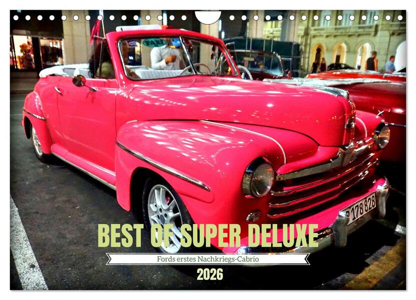 Best of Super Deluxe - Fords erstes Nachriegscabrio (Wandkalender 2026 DIN A4 quer) CALVENDO Monatskalender
