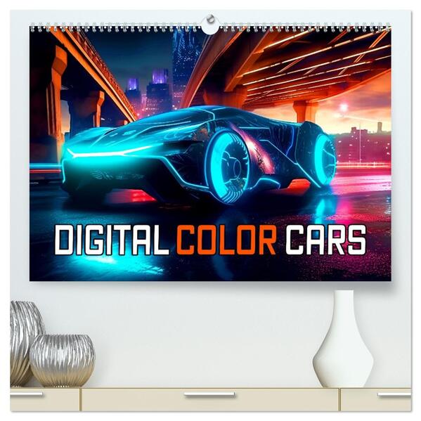 Digital Color Cars (hochwertiger Premium Wandkalender 2026 DIN A2 quer) Kunstdruck in Hochglanz